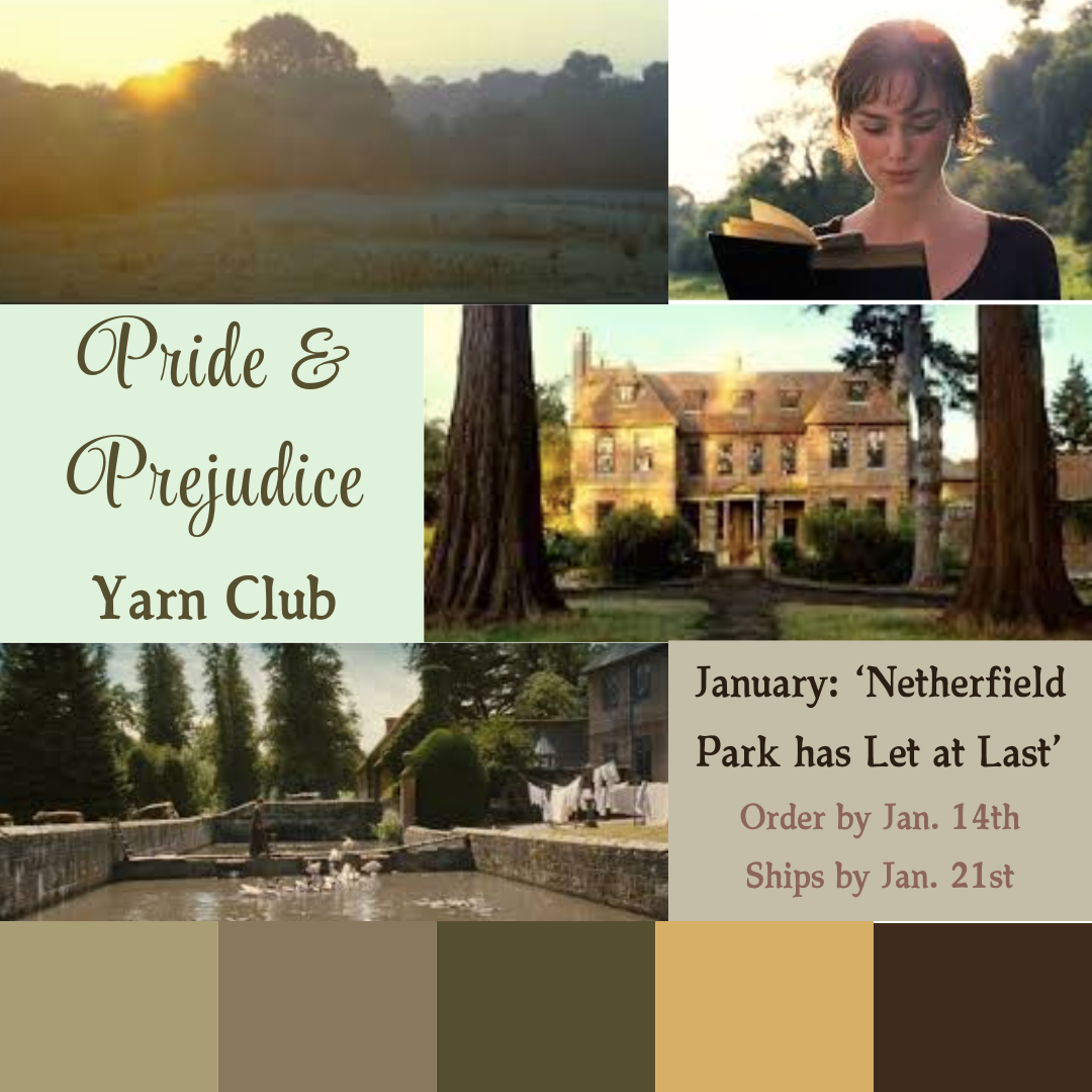 Pride & Prejudice Yarn Club | 'Netherfield Park has Let at Last'